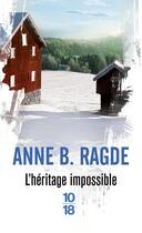 Couverture du livre « L'héritage impossible » de Anne Birkefeldt Ragde aux éditions 10/18