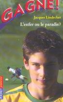 Couverture du livre « Gagne ! - tome 10 l'enfer ou le paradis ? - vol10 » de Jacques Lindecker aux éditions Pocket Jeunesse