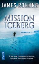 Couverture du livre « Mission iceberg » de James Rollins aux éditions Pocket