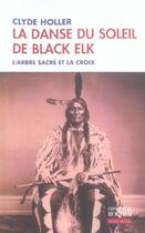 Couverture du livre « La danse du soleil de black elk - l'arbre sacre et la croix » de Clyde Holler aux éditions Rocher
