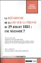 Couverture du livre « La réécriture de la loi sur la presse du 29 juillet 1881 : une nécessité ? » de  aux éditions Lgdj