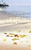 Couverture du livre « Parfum de jasmin » de Lanigan-C aux éditions Harlequin