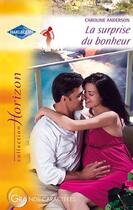 Couverture du livre « La surprise du bonheur » de Caroline Anderson aux éditions Harlequin