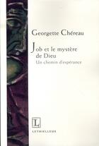 Couverture du livre « Job et le mystère de dieu ; un chemin d'espérance » de Georgette Chereau aux éditions Lethielleux