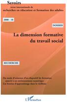 Couverture du livre « REVUE SAVOIRS : dimension formative du travail social » de Savoirs 18 aux éditions L'harmattan