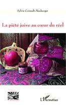 Couverture du livre « La piété juive au coeur du réel » de Sylvie Coirault-Neuburger aux éditions Editions L'harmattan