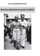 Couverture du livre « Monsieur Bouillin est mystère Levegh » de Bruno Guadagnini aux éditions Books On Demand