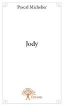 Couverture du livre « Jody » de Pascal Michelier aux éditions Edilivre