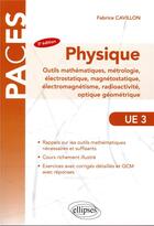 Couverture du livre « PACES ; physique ; ue 3 » de Fabrice Cavillon aux éditions Ellipses