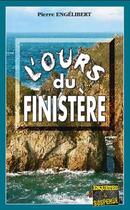 Couverture du livre « L'ours du Finistère » de Pierre Engelibert aux éditions Bargain