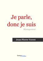 Couverture du livre « Je parle donc je suis » de Jean-Pierre Verret aux éditions Les Editions Melibee