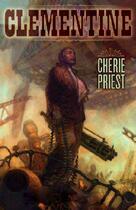 Couverture du livre « Clémentine » de Cherie Priest aux éditions Eclipse