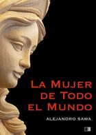 Couverture du livre « La Mujer de todo el Mundo » de Alejandro Sawa aux éditions Fv Editions