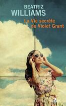 Couverture du livre « La vie secrète de Violet Grant » de Beatriz Williams aux éditions Gabelire