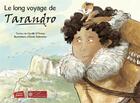 Couverture du livre « Le long voyage de Tarandro » de Elodie Balandras et Camille D'Orazio aux éditions Faton Jeunesse