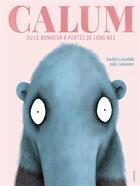 Couverture du livre « Calum ou le bonheur à portée de long nez » de Rachel Corenblit et Julie Colombet aux éditions Sarbacane