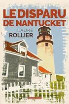 Couverture du livre « Le disparu de Nantucket » de Laure Rollier aux éditions Moissons Noires