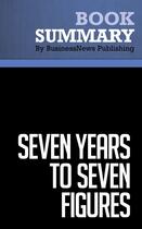 Couverture du livre « Summary : seven years to seven figures (review and analysis of Masterson's book) » de Businessnews Publish aux éditions Business Book Summaries