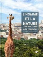Couverture du livre « L'homme et la nature ; une histoire mouvementée » de Valerie Chansigaud aux éditions Delachaux & Niestle