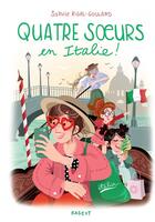 Couverture du livre « Quatre soeurs en Italie ! » de Sophie Rigal-Goulard aux éditions Rageot