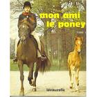 Couverture du livre « Mon ami le Poney, tome 1 » de  aux éditions Lavauzelle