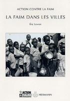 Couverture du livre « La faim dans les villes » de Eric Levron aux éditions Hermann