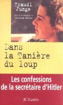 Couverture du livre « Dans La Taniere Du Loup (Les Confessions De La Secretaire D'Hitler) » de Junge-T+Muller-M aux éditions Lattes