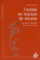 Couverture du livre « L entree en maison de retraite » de Thierry Darnaud aux éditions Esf