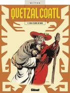 Couverture du livre « Quetzalcoatl Tome 1 ; deux fleurs de mais » de Jean-Yves Mitton aux éditions Glenat