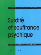Couverture du livre « Surdite et souffrance psychique » de Frederic Pellion aux éditions Ellipses