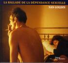 Couverture du livre « La ballade de la dépendance sexuelle » de Nan Goldin aux éditions La Martiniere