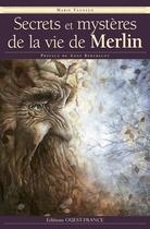 Couverture du livre « Secrets et mystères de la vie de Merlin » de Tanneux M-Waltz M aux éditions Ouest France