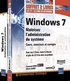 Couverture du livre « Windows 7 ; maîtrisez l'administration du système : cours, exercices et corrigés » de Sylvain Gaume et Emmanuel Dreux aux éditions Eni