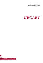 Couverture du livre « L'écart » de Malvina Tedgui aux éditions Societe Des Ecrivains