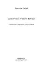 Couverture du livre « Les nouvelles aventures de urico » de Jacqueline Guibal aux éditions Editions Le Manuscrit