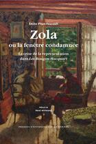 Couverture du livre « Zola ou la fenêtre condamnée ; la crise de la représentation dans les Rougon-Macquart » de Emilie Piton-Foucault aux éditions Presses Universitaires De Rennes