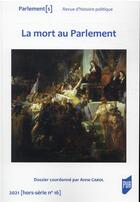 Couverture du livre « La mort au parlement - hors-serie n 16 - 2021 » de Anne Carol aux éditions Pu De Rennes