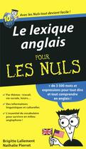 Couverture du livre « Le lexique anglais pour les nuls » de Nathalie Pierret et Brigitte Lallement aux éditions First