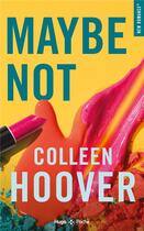 Couverture du livre « Maybe not » de Colleen Hoover aux éditions Hugo Poche