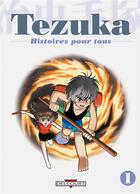 Couverture du livre « Tezuka, histoires pour tous t.1 » de Tezuka-O aux éditions Delcourt