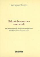 Couverture du livre « Ibiltzale bakartuaren ametseriak » de Orpustan/Rousseau aux éditions Atlantica