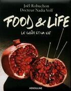 Couverture du livre « Food & life ; le goût et la vie » de Joel Robuchon aux éditions Assouline