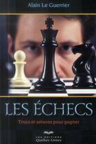 Couverture du livre « Les échecs » de Alain Leguerrier aux éditions Quebec Livres