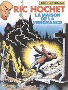 Couverture du livre « Ric Hochet T.41 ; la maison de la vengeance » de Tibet et Andre-Paul Duchateau aux éditions Lombard