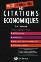 Couverture du livre « Petit dictionnaire des grandes citations économiques » de Delattre/Attali aux éditions De Boeck Superieur