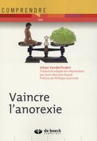 Couverture du livre « Vaincre l'anorexie mentale » de Johan Vanderlinden aux éditions De Boeck Superieur