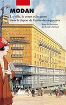 Couverture du livre « Modan, la ville, le corps et le genre dans le Japon de l'entre-deux-guerres » de Sandra Schaal aux éditions Picquier