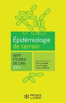 Couverture du livre « Epidemiologie de terrain - sept etudes de cas » de Ancelle/Crepey/Helyn aux éditions Presses De L'ehesp