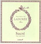 Couverture du livre « Ladurée sucré » de  aux éditions Chene