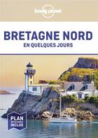 Couverture du livre « Bretagne nord (édition 2022) » de Collectif Lonely Planet aux éditions Lonely Planet France